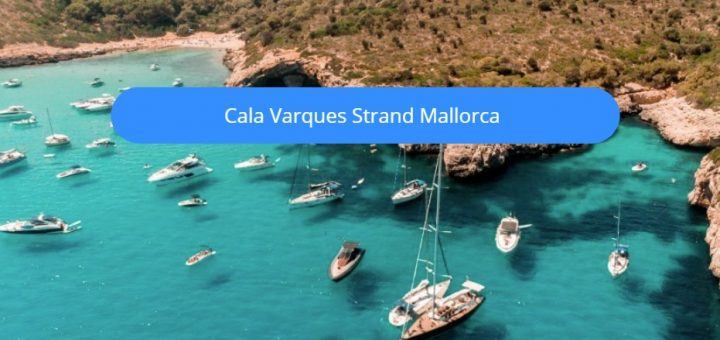 cala varques mallorca